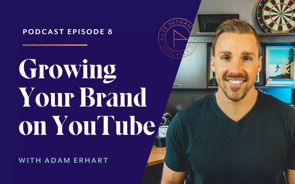 Growing Your Brand on YouTube with Adam Erhart