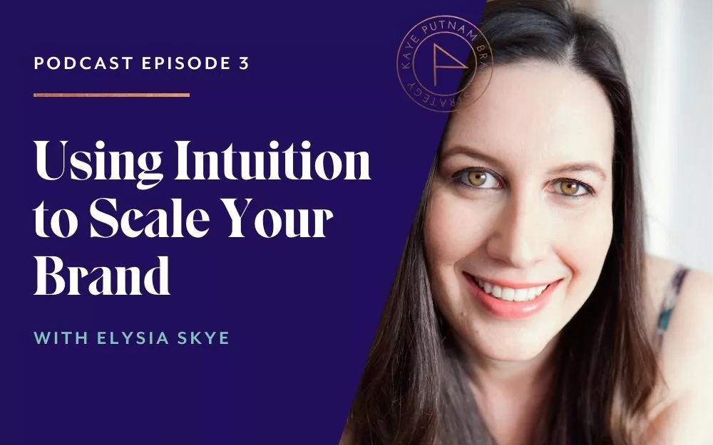 Using Intuition to Scale Your Brand with Elysia Skye