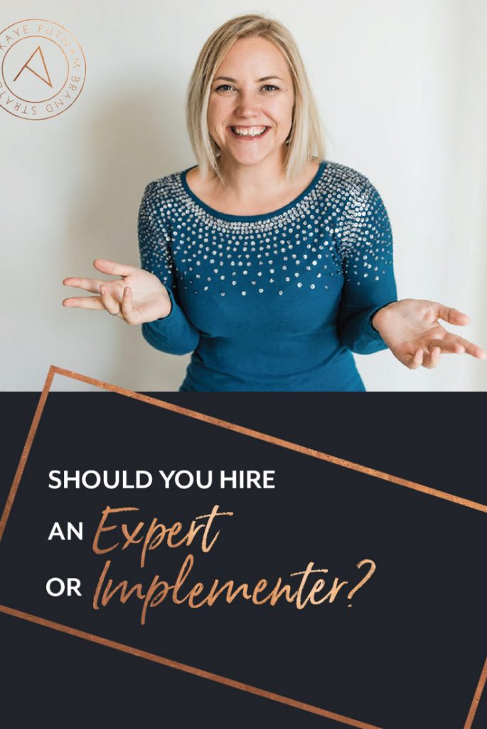 You’re ready to hire. You KNOW you need more help in your business. You cannot continue with your current limited bandwidth. There’s *way* too much stuff to do! You’re on a path of growth and want to keep scaling your business for success. So then whom should you hire? An Expert? Or an Implementer?