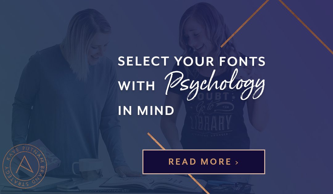 Select Your Fonts with Psychology in Mind