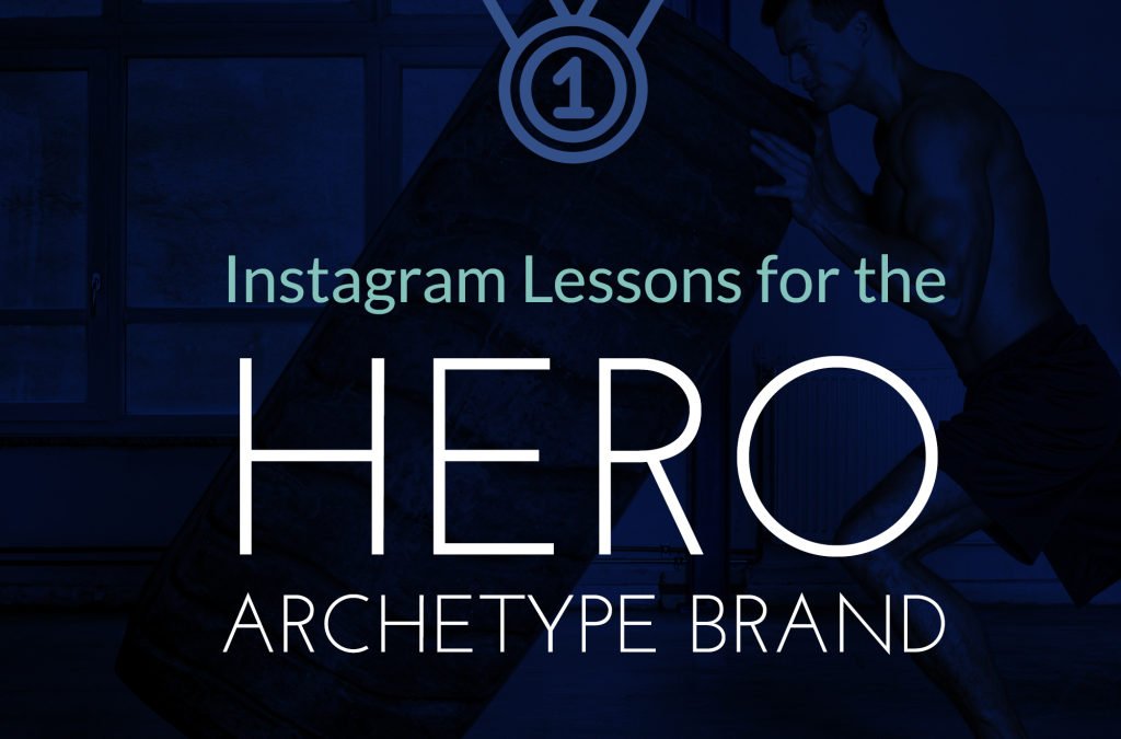 Instagram Lessons for Hero Archetype Brands