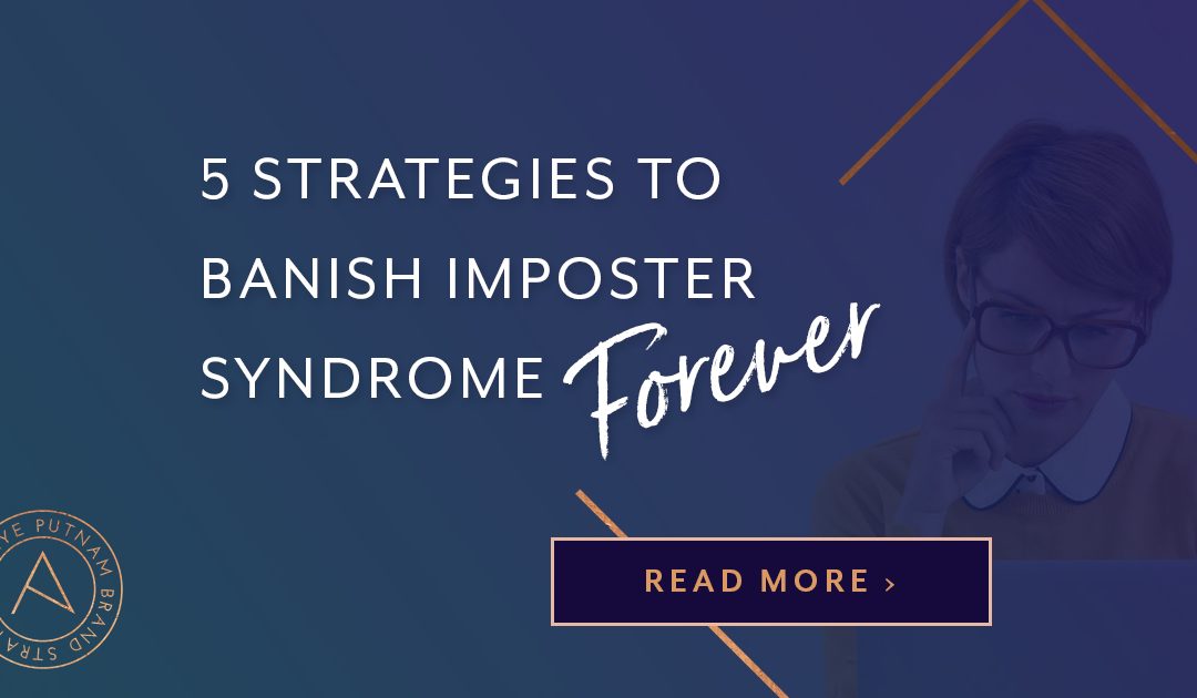 5 Strategies to Banish Imposter Syndrome Forever