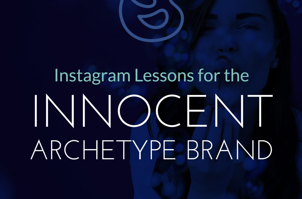 Instagram Lessons For Innocent Archetype Brands