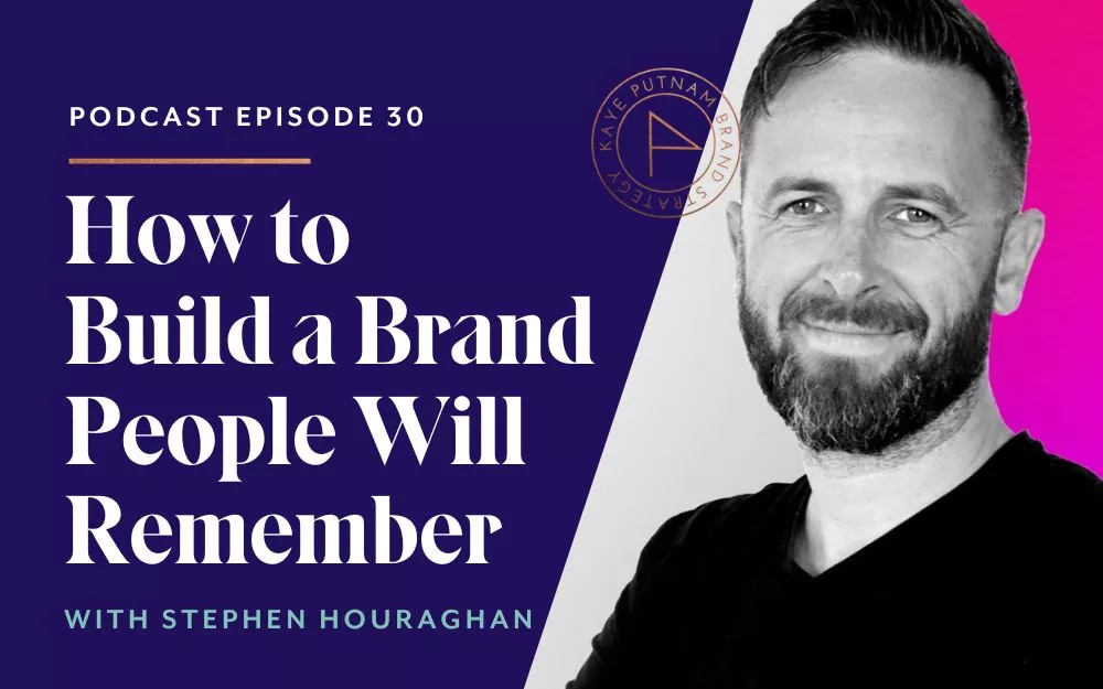 How to Build a Brand People Will Remember with Stephen Houraghan