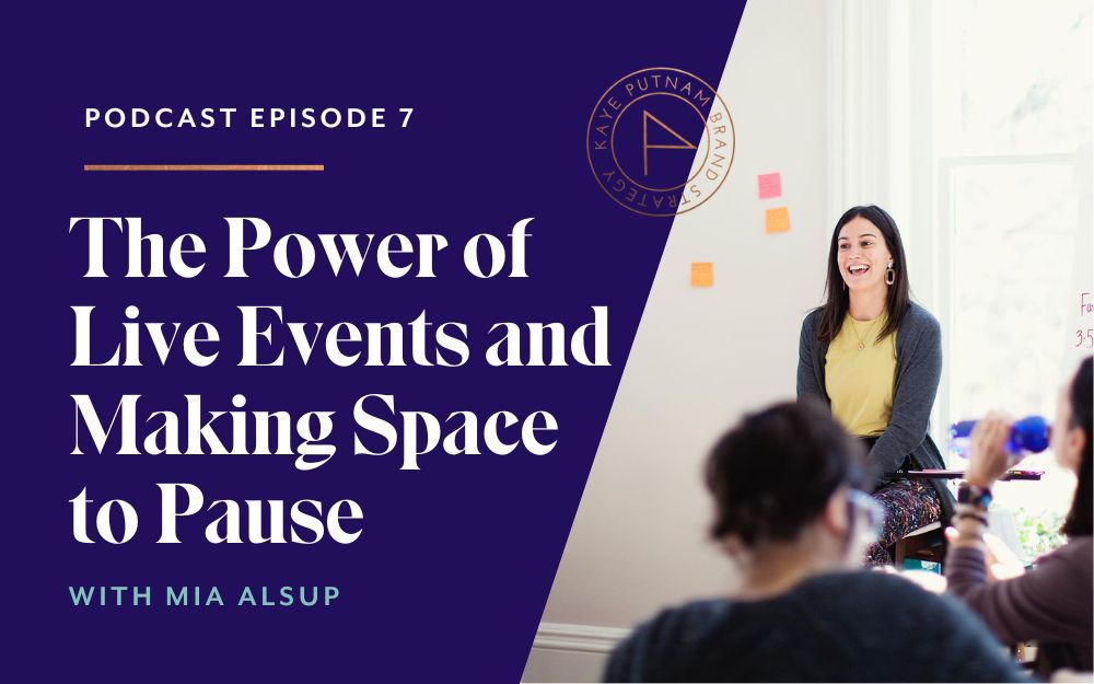 The Power of Live Events and Making Space to Pause with Mia Alsup