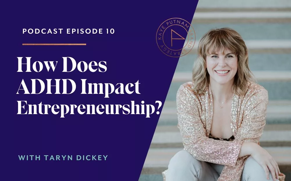 How Does ADHD Impact Entrepreneurship? with Taryn Dickey