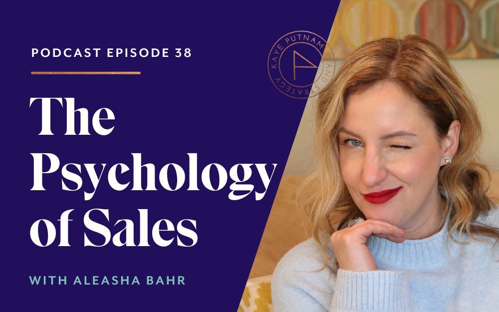 The Psychology of Sales with Aleasha Bahr