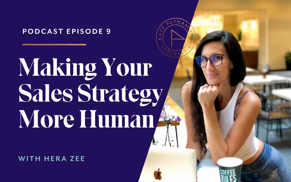 Making Your Sales Strategy More Human with Hera Zee