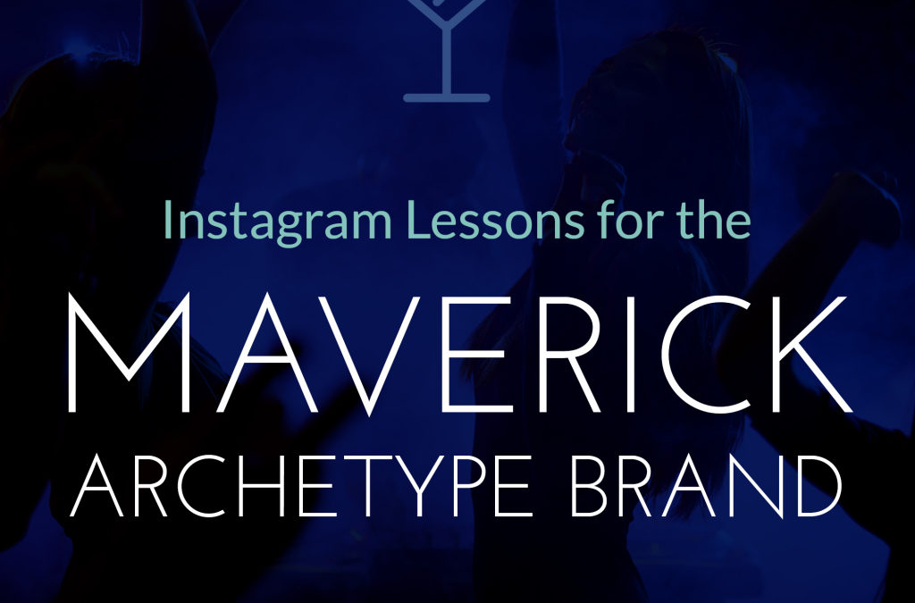 Instagram Lessons for the Maverick Archetype Brand