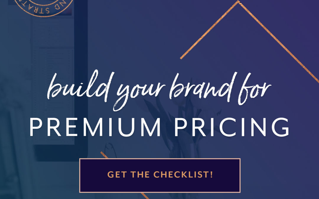 Build Your Brand for Premium Pricing