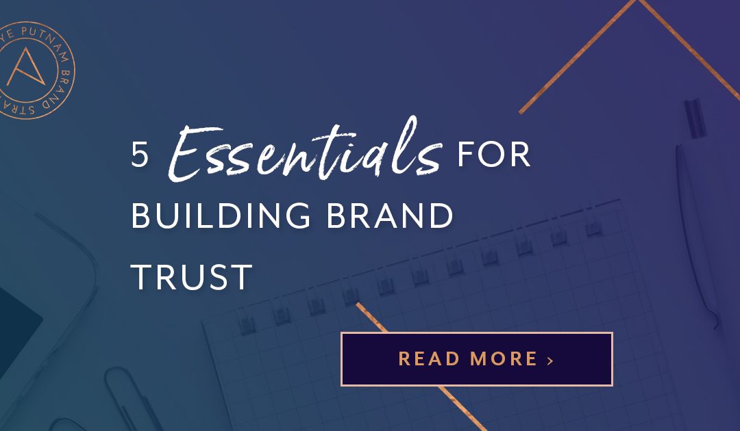 5 Essentials for Building Brand Trust