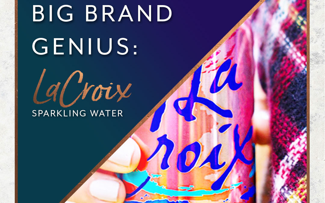 Unlocking Big Brand Genius: LaCroix Sparkling Water