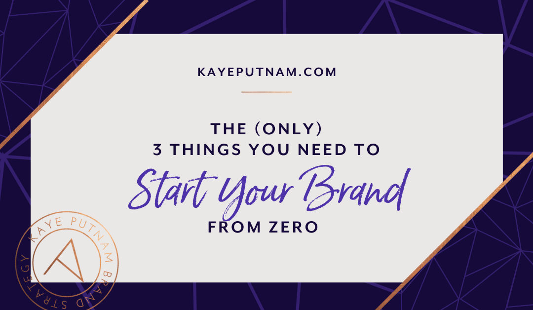 The (Only) 3 Things You Need When Starting Your Brand from Zero