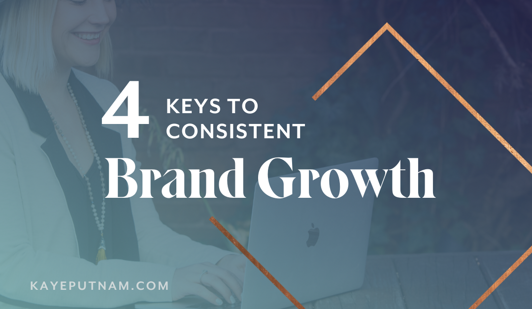 4 Keys to Consistent Brand Growth