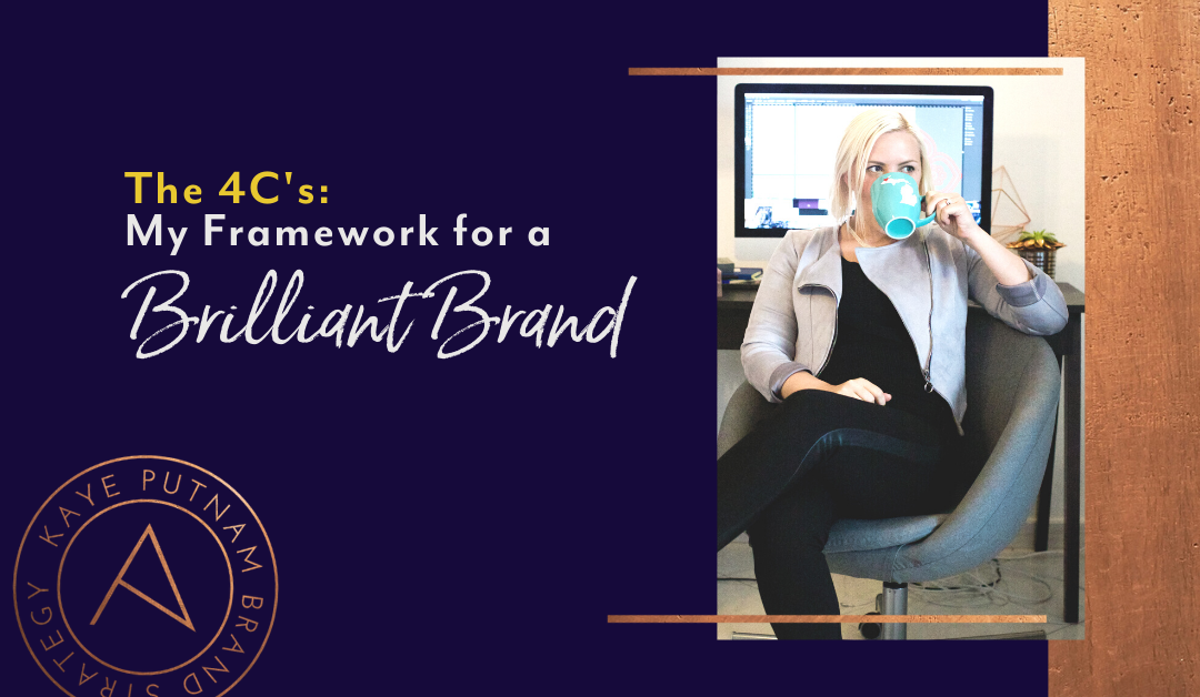 The 4C’s: My Framework for a Brilliant Brand