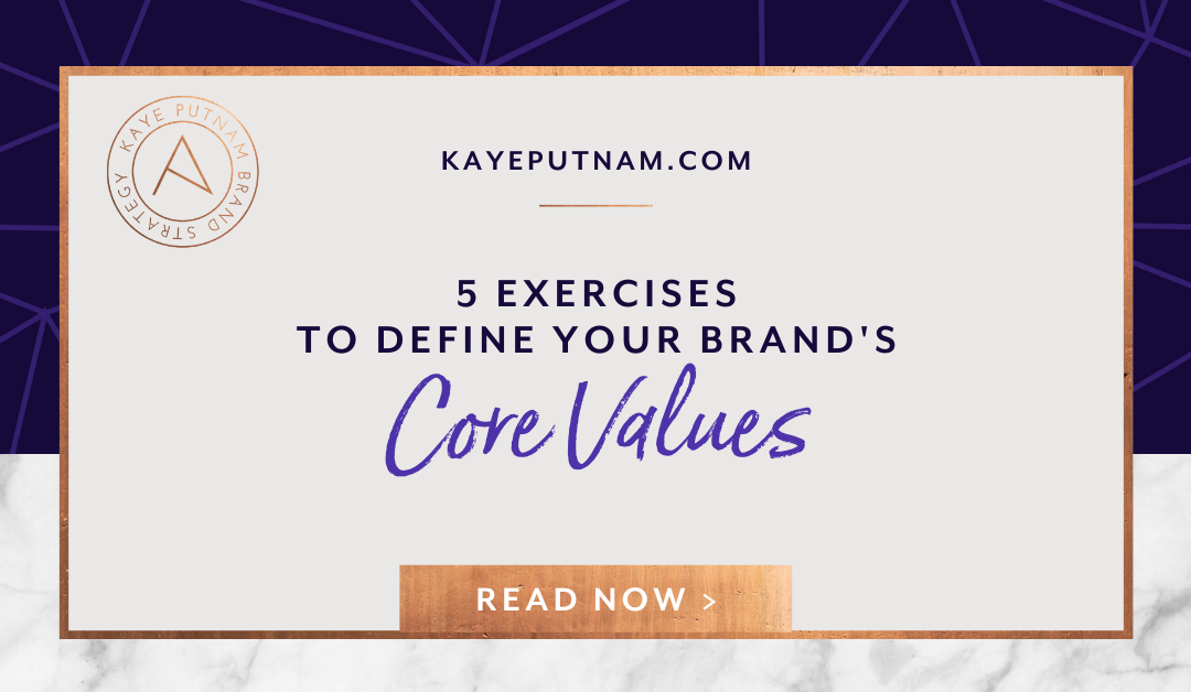 5 Exercises to Define Your Brand’s Core Values