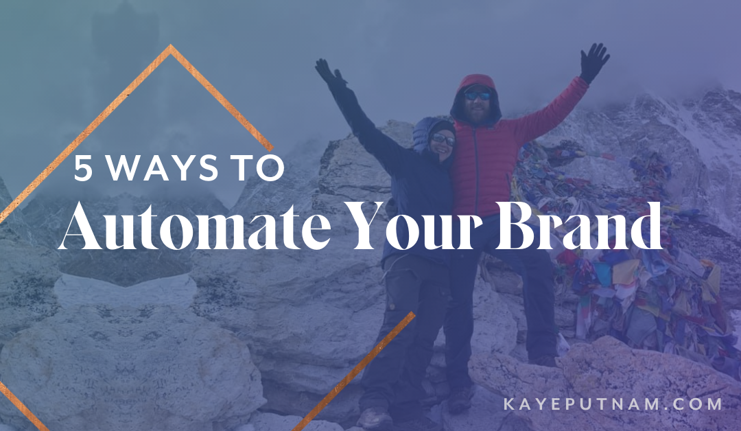 5 Ways to Automate Your Brand (So You Can Take a Vacation!)