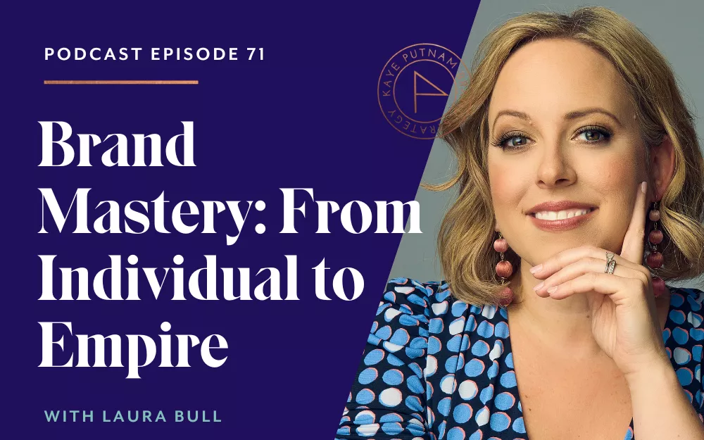 Brand Mastery: From Individual to Empire with Laura Bull