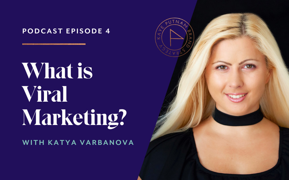 What is Viral Marketing? with Katya Varbanova