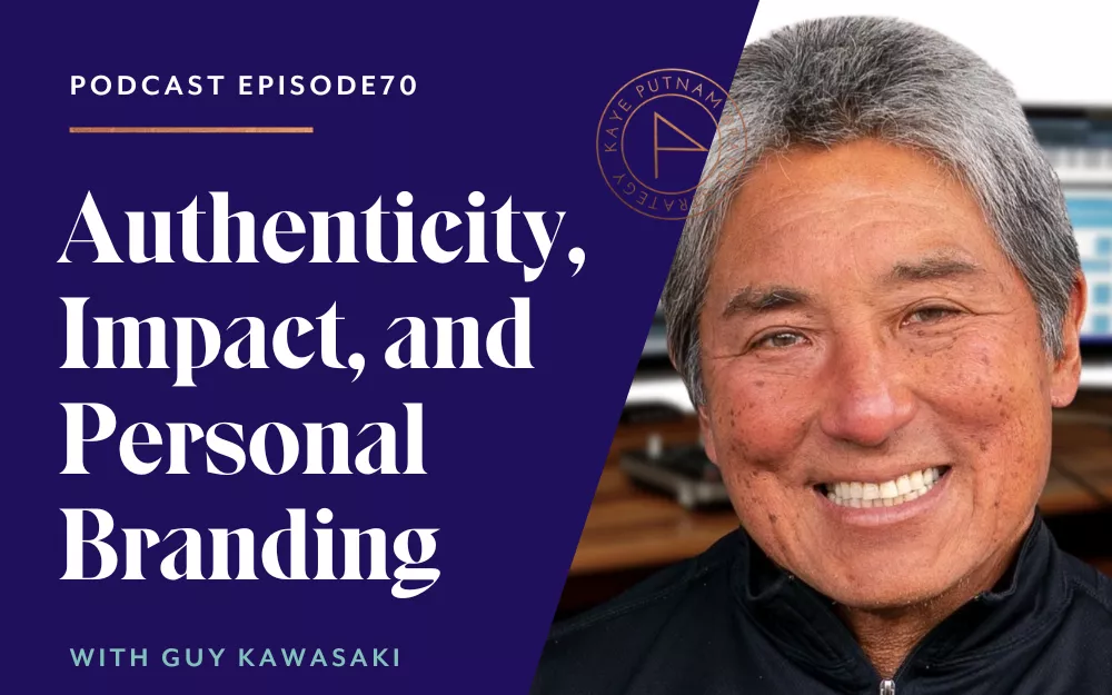 Authenticity, Impact, and Personal Branding with Guy Kawasaki