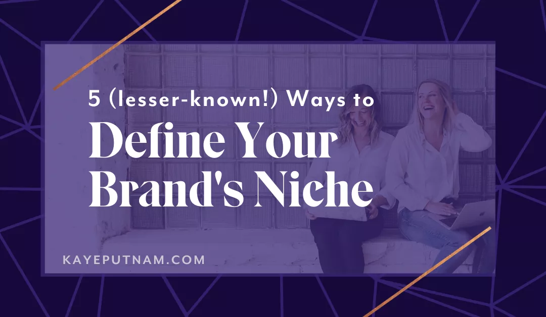 5 Lesser-Known Ways to Define Your Brand’s Niche