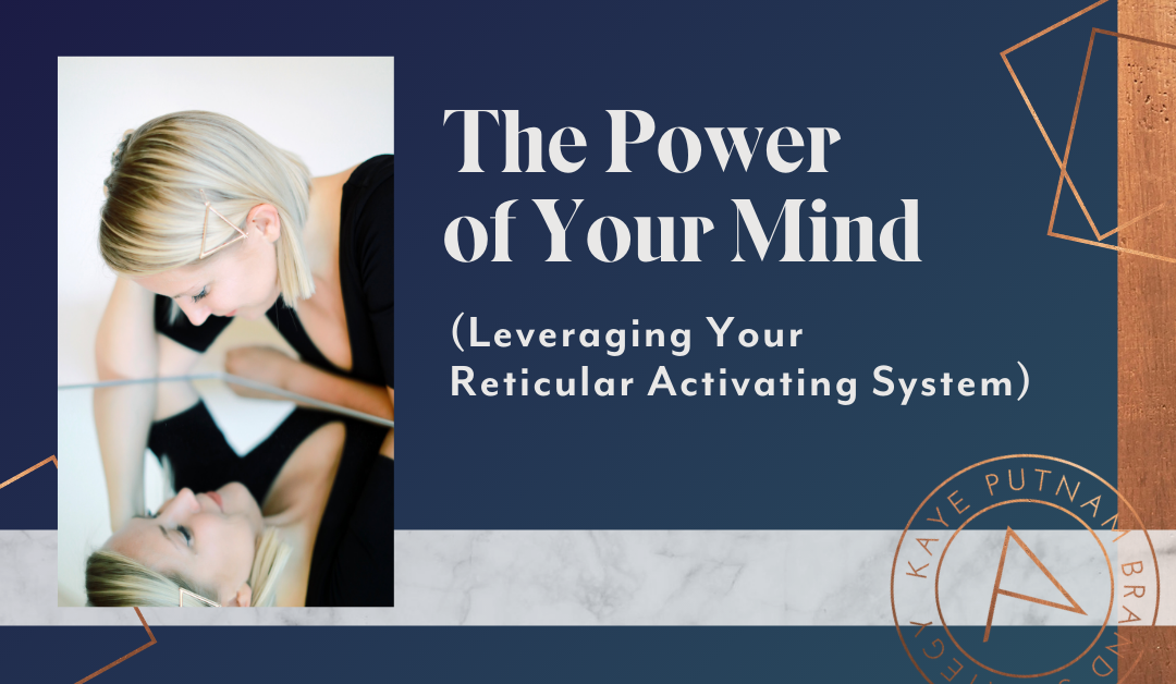 Your Reticular Activating System: Get Everything You Want with the Power of Your Mind!