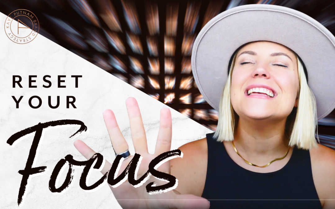 5 Tricks to Reset Your Focus as an Entrepreneur & Get Back on Track!