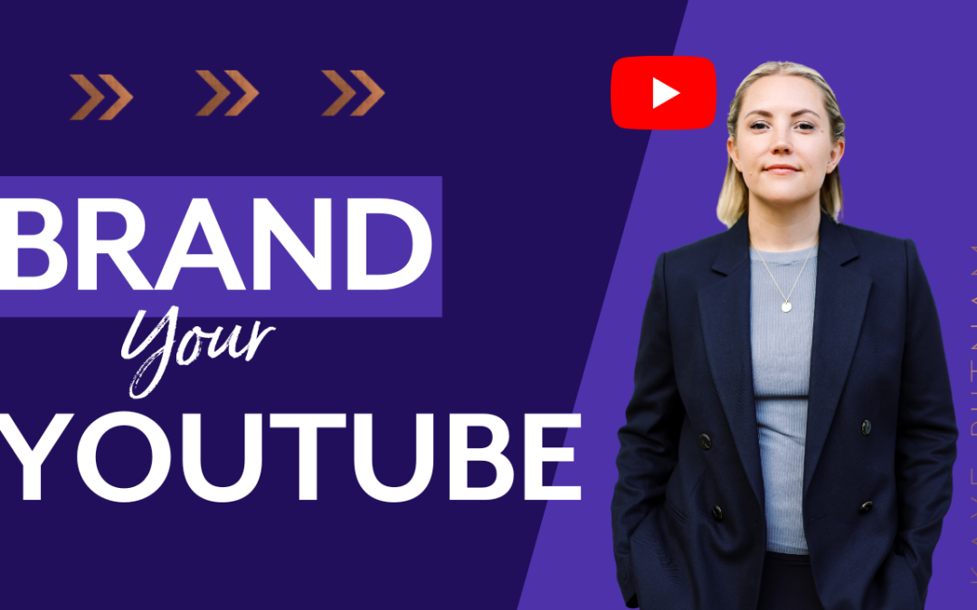 How to Brand Your YouTube Channel