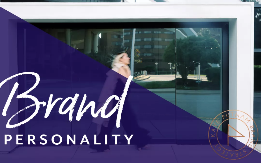 Brand Personality: Defining, Understanding, and Leveraging Your Business’ Unique Character